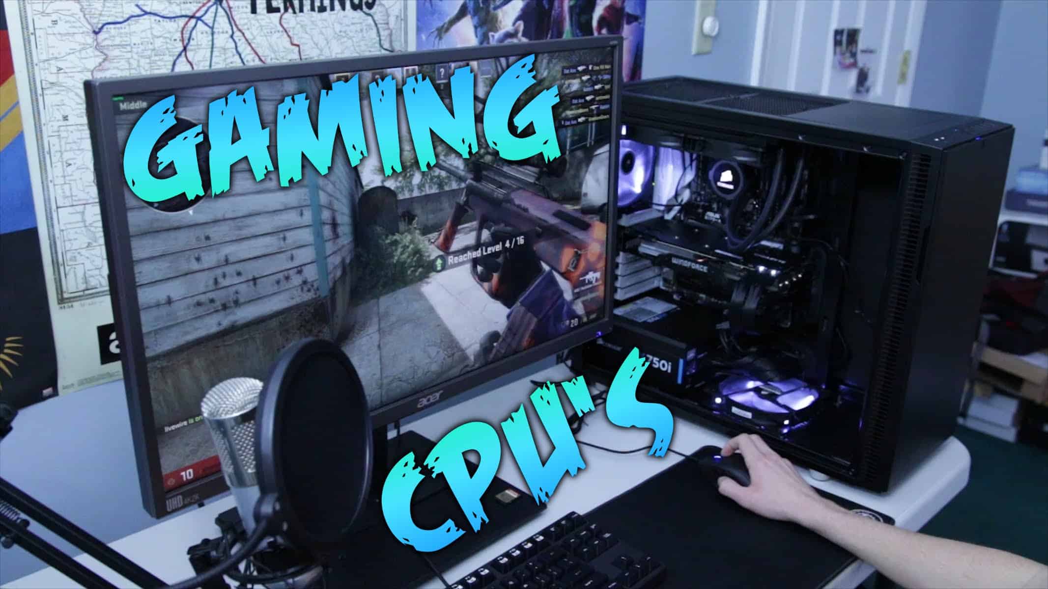 Chọn CPU tốt nhất cho việc chơi game năm 2019